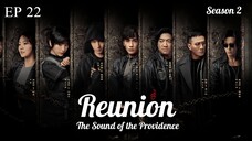 Reunion : The Sound of the Providence S2 EP 22 (Sub Indonesia)