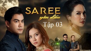 Saree Yêu Dấu - Tập 03 | Lồng Tiếng