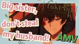 Big sister, don't steal my husband!  [Takt Op. Destiny, AMV]