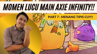 AXIE INFINITY GAMEPLAY KOCAK! KEMENANGAN TIPIS YANG BEGITU MENGEZUTKAN!!