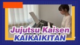 [Jujutsu Kaisen] Practice [KAIKAIKITAN] EVA| Jujutsu Kaisen OP