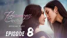 [Thai Series] Harmony Secret | EP 8 | ENG SUB