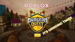 Let's play Roblox! Dungeon Quest! Let's Grind! Sunday Stream!