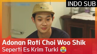 Adonan Roti Choi Woo Shik Seperti Es Krim Turki 😂 #SummerVacation 🇮🇩INDO SUB🇮🇩