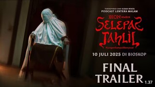 SELEPAS TAHLIL - FINAL TRAILER 2025