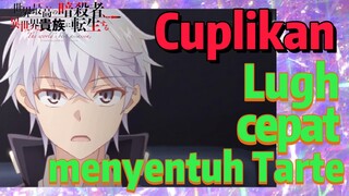 [Reincarnated Assassin]Cuplikan |  Lugh cepat menyentuh Tarte