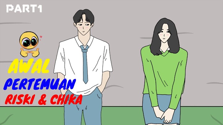 AWAL PERTEMUAN GUA SAMA CHIKA PART1 - DRAMA ANIMASI SEKOLAH