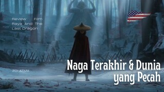 RAYA & NAGA TERAKHIR: Saat Kepercayaan Jadi Kunci Menyelamatkan Dunia