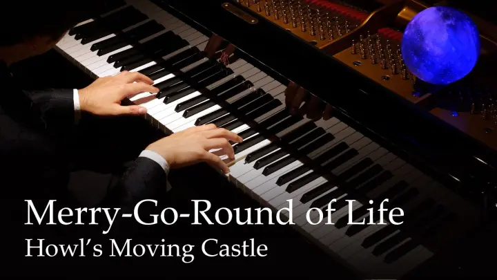 Merry-Go-Round of Life - Howl's Moving Castle (Main Theme) [Piano] / Joe Hisaishi