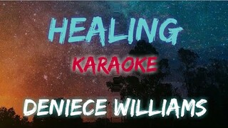 HEALING - DENIECE WILLIAMS (KARAOKE VERSION)