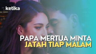 PAPA MERTUA MINTA JATAH - ALUR FILM COCOK TANAM