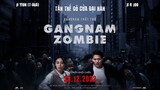 Phim "Gangnam Zombie" Trailer | KC 30.12.2022