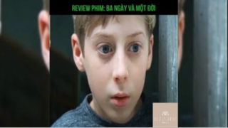 Tóm tắt phim: Ba ngày và một đời #reviewphimhay