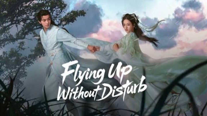 Flying Up Without Disturb (2025) Episode 10 Subtitle Indonesia