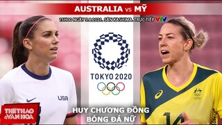 [SOI KÈO NHÀ CÁI] Australia vs Mỹ. VTV6 VTV5 trực tiếp trận tranh hạng 3 bóng đá nữ Olympic 2021