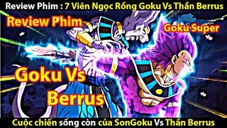 [REVIEW PHIM] 7 VIÊN NGỌC RỒNG- GOKU ĐẠI CHIẾN THẦN BERRUS || TỚ REVIEW PHIM