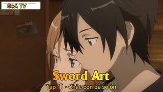 Sword Art Tập 11 - Chắc con bé sẽ ổn