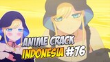 Akibat Salah Tusuk (Anime Crack Indonesia) 76