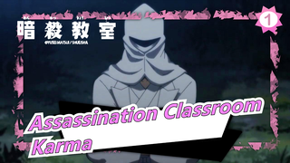 [Assassination Classroom] Karma: "Lagipula Aku Harus Mendengarkan Waifuku"_1