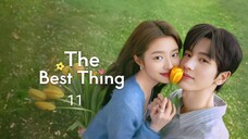 The best thing ep 11 Eng sub