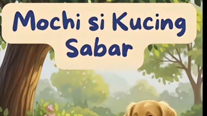 Cerita Dongeng (MOCHI SI KUCING SABAR)