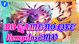 NO GAME NO LIFE - Kompilasi MV_1