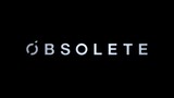 Obsolete Episode 4 | English Dub | LOEWNER