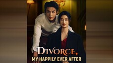 Divorce,My Happily Ever After