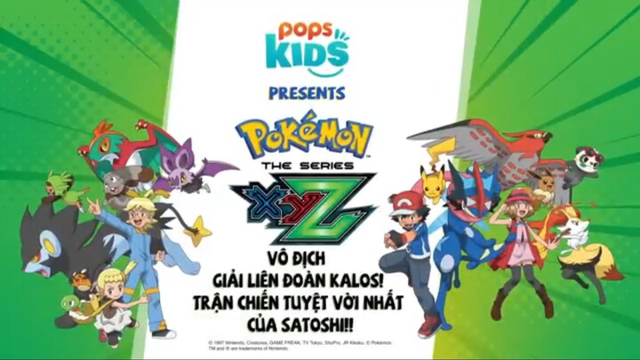 Pokemon [S19 XYZ] tập 135 : Vô Địch! Giải Liên Đoàn Kalos! Lồng Tiếng