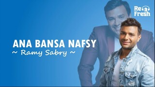 ANA BANSA NAFSY - RAMY SABRY (Lirik & Terjemahan) Lagu Viral Tiktok