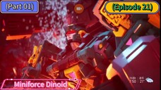Miniforce Dinoid (Season 7) (Episode 21) New Volcano Buster Giga (Part 1)