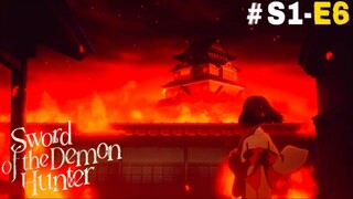 Sword of the Demon Hunter (Eng Sub) |S1.E6 ∙ The Garden of Happiness - Part 2
