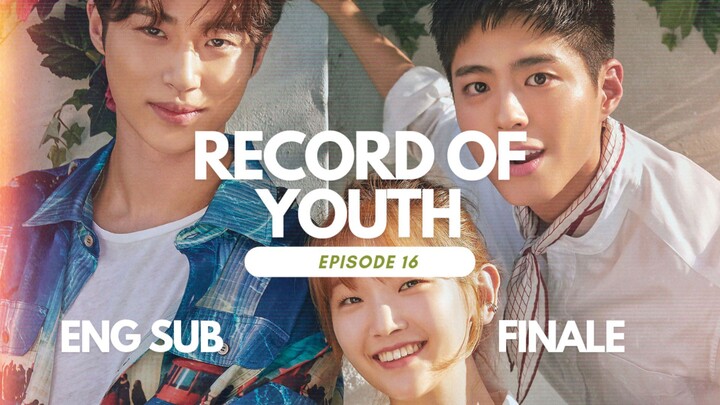 RECORD OF YOUTH EP 16 (FINALE)