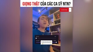giọng thật của các ca sĩ p1 #showbiz