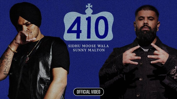 410 (OFFICIAL VIDEO) SIDHU MOOSE WALA | SUNNY MALTON | Latest New Punjabi Songs 2024