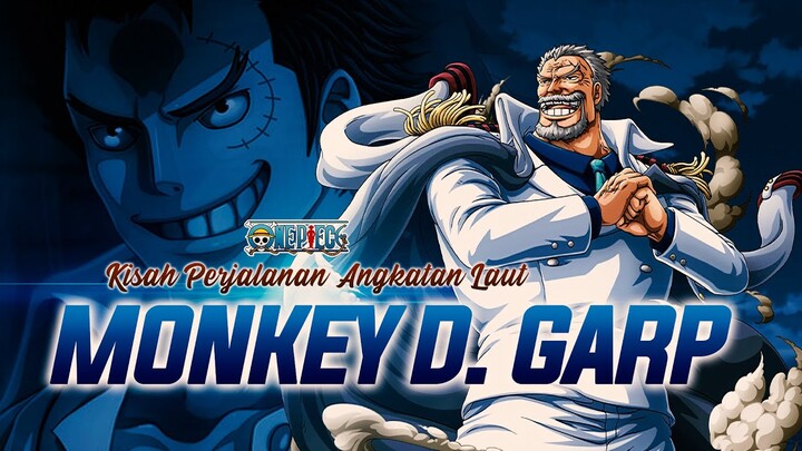 Kisah Monkey D. Garp : Sang Pahlawan Angkatan Laut | ONE PIECE