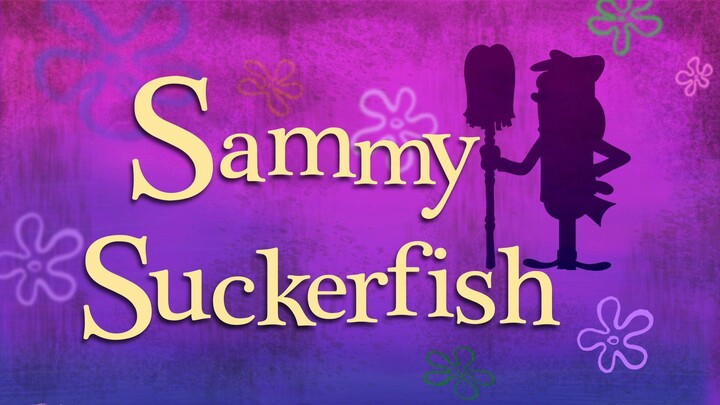 Sammy suckerfish s15 bahasa Indonesia