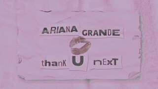 THANK U NEXT //ARIANA GRANDE