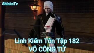Linh Kiếm Tôn Tập 182-VÕ CÔNG TỬ