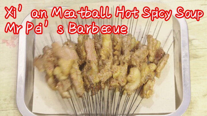 Xi’an Meatball Hot Spicy Soup + Mr Pei’s Barbecue