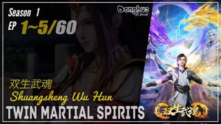 Twin Martial Spirits  Season 1 EP 1 ~ 5 双生武魂 Shuangsheng Wu Hun | Donghua - 1080P - CC English