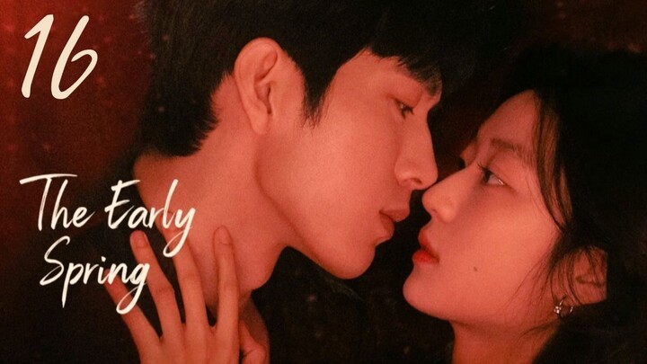 The Early Spring - Episode 16 [Eng Sub]