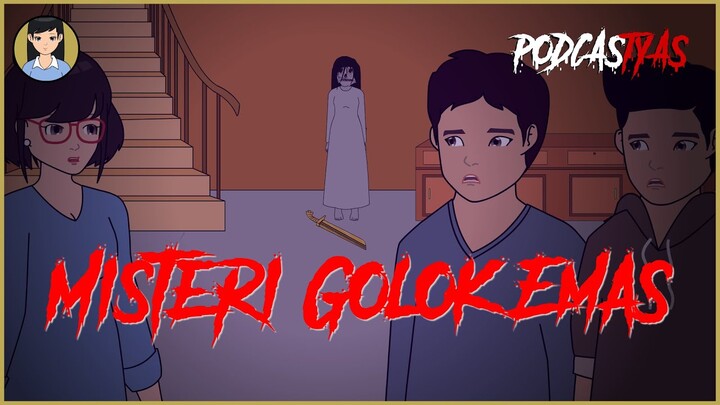 Misteri Golok Emas | Cerita Kiriman Fans | Asih Ningtyas