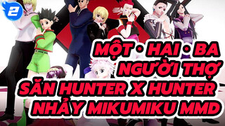 Một・Hai・Ba / 10 mô hình | Người thợ săn Hunter x Hunter Nhảy MikuMiku MMD_2