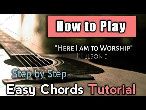Here I am to worship chords tutorial - Guitar tutorial | Step by step tutorial