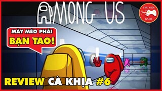 Review Cà Khịa || Among Us - Nơi NIỀM VUI BẮT ĐẦU - Nơi TÌNH BẠN KẾT THÚC || Thư Viện Game