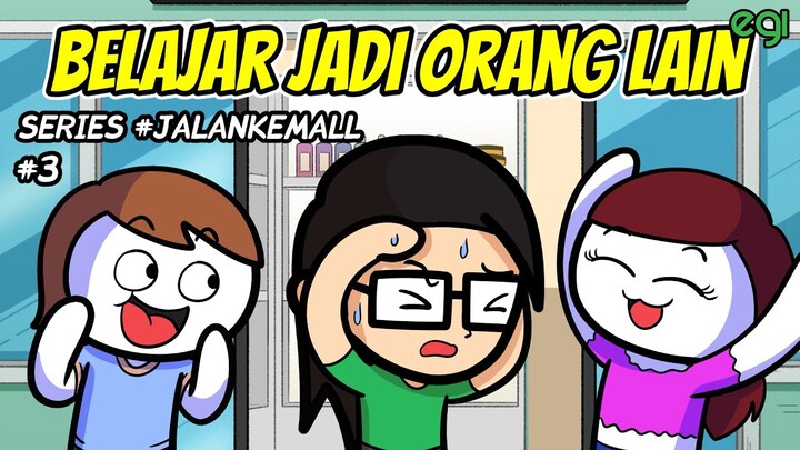 BELAJAR JADI ORANG LAIN - SERIES #JALANKEMALL EP.3