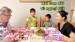 Thịt gà xào chua ngọt/phản ứng của ông xã khi bảo uống sinh tố bơ/hai con hóng về Vn/cuộc sống pháp