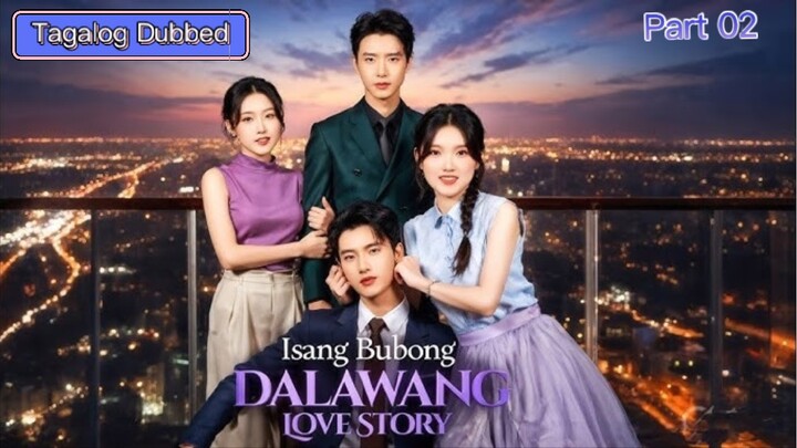 MiniDrama:”Isang Bubong,Dalawang Pag-ibig(Romance)Part 2/2