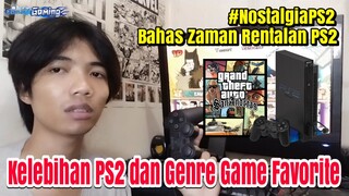 BAHAS ZAMAN RENTALAN PS2, KELEBIHAN PS2 DAN GENRE GAME FAVORIT🎮